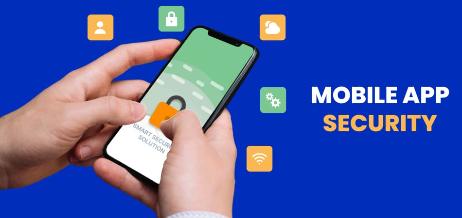 How to Ensure App Security While Developing a Mobile App
