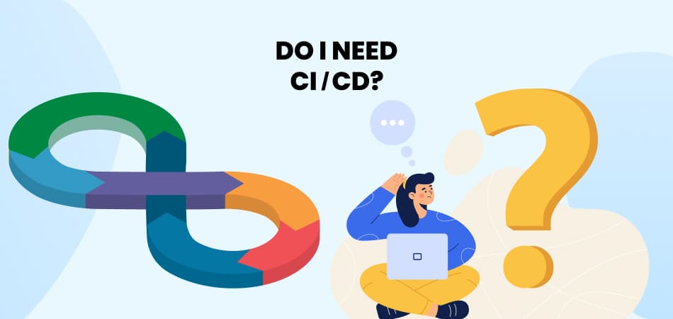 Is CI/CD Necessary for All Types of Software Delivery Projects?