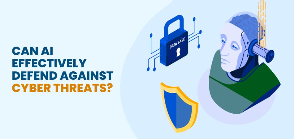 Can AI Provide a Strong Protection Against Cyber Threats