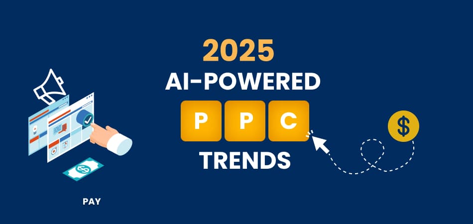 2025 AI-powered PPC trends